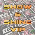 Show & Shine VIP